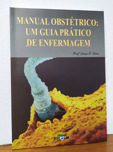 Livro - Manual Obstétrico: Um Guia Prático De Enfermagem