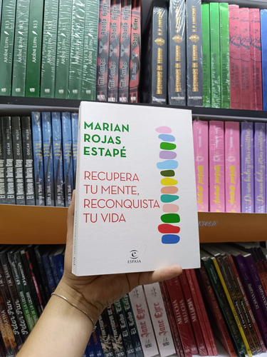 Recupera Tu Mente: Autoayuda Por Marian Rojas Estapé.