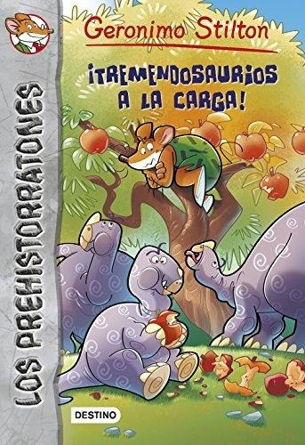 Stilton Prehist 8-Tremendosaurios A La Carga!, de Gerónimo Stilton. Editorial Destino, tapa blanda en español