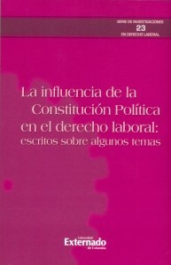 La Influencia De La Constitución Política En El Derecho Labo