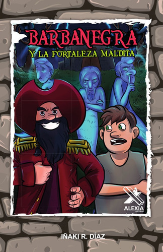 Imagen 1 de 1 de Barbanegra Y La Fortaleza Maldita, De Iñaki R. Díaz