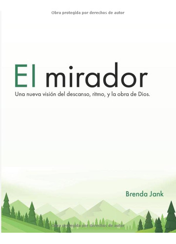 Libro: El Mirador: Una Nueva Visión Del Descanso, Ritmo, Y L