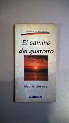 El Camino Del Guerrero - Gabriel Jurjevic
