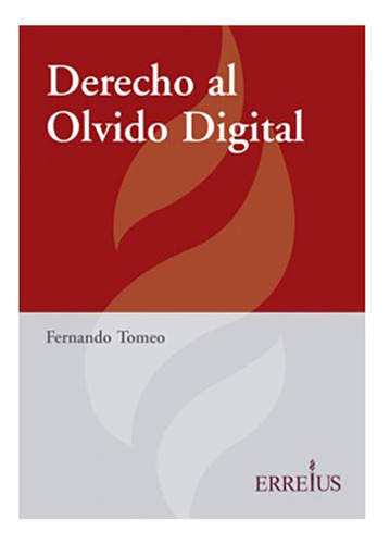 Derecho Al Olvido Di Gital - Tomeo, Fernando