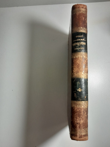 Historia De La Revolución Francesa, M.a.thiers,1840,tomo 4 (Usado)