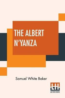 Libro The Albert N'yanza : Great Basin Of The Nile And Ex...