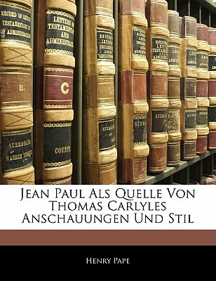 Libro Jean Paul Als Quelle Von Thomas Carlyles Anschauung...