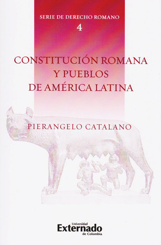 Constitucion Romana Y Pueblos De America Latina, De Catalano, Pierangelos. Editorial Universidad Externado De Colombia, Tapa Blanda, Edición 1 En Español, 2020