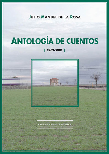 Libro Antologã­a De Cuentos (1963-2001) - Rosa, Julio Man...