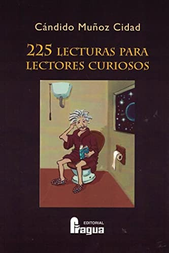225 Lecturas Para Lectores Curiosos - Munoz Cidad Candido