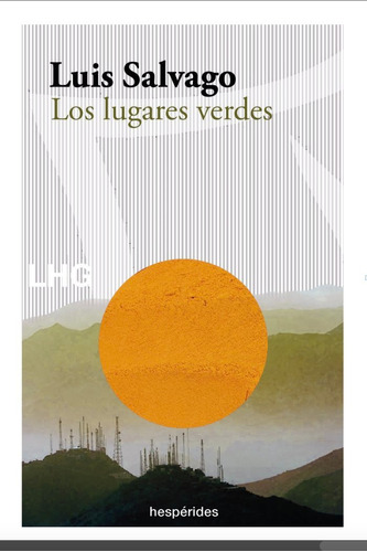 Los Lugares Verdes, De Salvago, Luis. Editorial Las Hesperides En Español