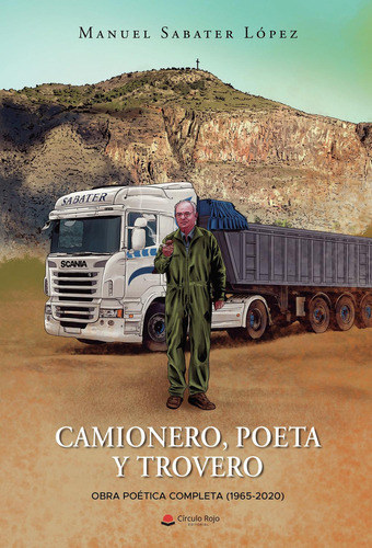 Camionero, Poeta Y Trovero: No, de Sabater López, Manuel.., vol. 1. Grupo Editorial Círculo Rojo SL, tapa pasta blanda, edición 1 en inglés, 2022