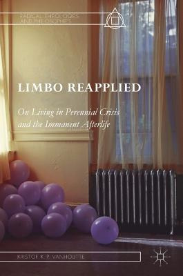 Libro Limbo Reapplied : On Living In Perennial Crisis And...