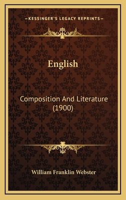 Libro English: Composition And Literature (1900) - Webste...