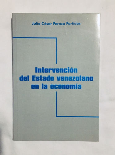 Intervención Del Estado Venezolano En La Economía