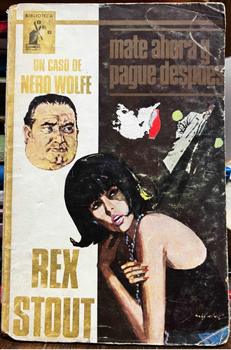 Mate Ahora Y Pague Después - Rex Stout