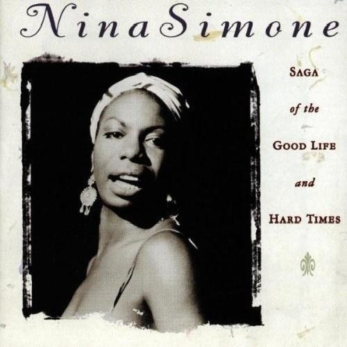 Cd Nina Simone - Saga Of The Good Life And Hard Times