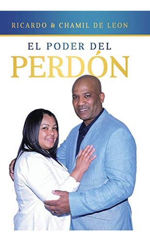 El Poder Del Perdon