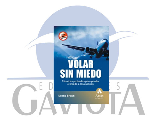 Libro Volar Sin Miedo Técnicas Aprobadas Para Perder El Mied