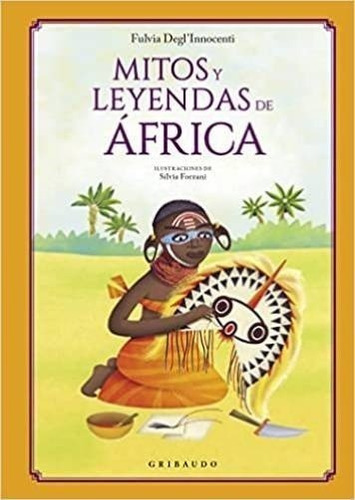 Libro Mitos Y Leyendas De Africa - Degl´innocenti Fulvia