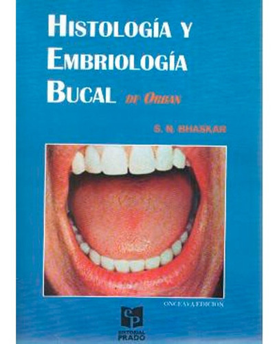 Histologia Y Embriologia Bucal De Orban, De Bhaskar. Editorial Prado, Tapa Blanda En Español, 2013
