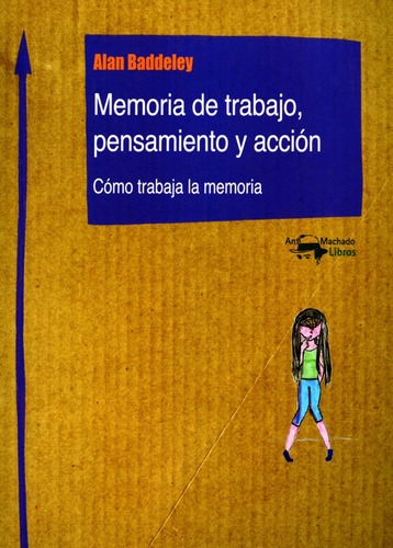 Memoria De Trabajo, Pensamiento Y Acción - Baddeley Alan (Reacondicionado)