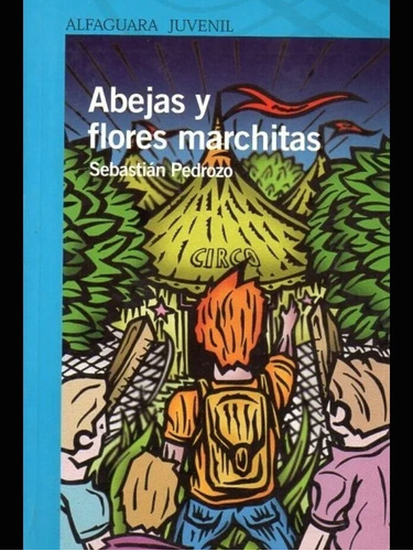 Abejas Y Flores Marchitas Sebastian Pedrozo Infantil 