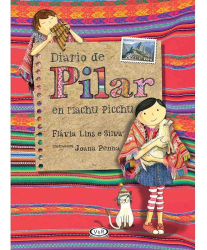 Diario De Pilar En Machu Pichu, De Flavia Lins. Editorial V&r, Tapa Blanda En Español, 2017