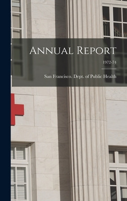 Libro Annual Report; 1972-74 - San Francisco (calif ) Dep...