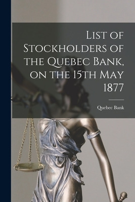 Libro List Of Stockholders Of The Quebec Bank, On The 15t...