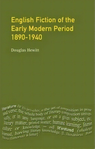 English Fiction Of The Early Modern Period, De Douglas Hewitt. Editorial Pearson Education Limited, Tapa Blanda En Inglés