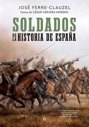 Soldados De La Historia De España - Ferre-clauzel, Jose/cerv