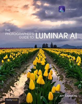 Libro Photographer's Guide To Luminar Ai,the - Jeff Carlson