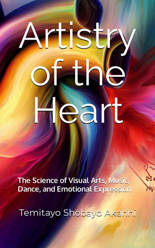 Libro: Artistry Of The Heart: The Science Of Visual Arts, Mu