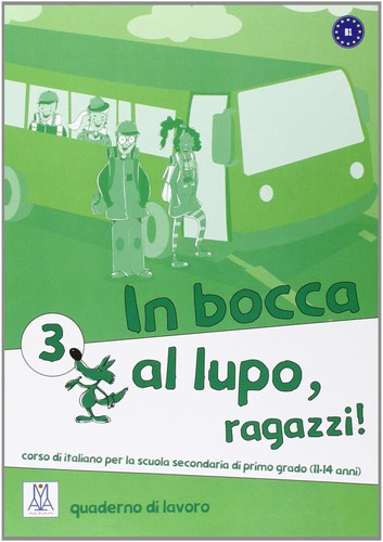 Bocca al Lupo, ragazzi! 3 - Quaderno di lavoro, de Alma Edizioni. Editora Distribuidores Associados De Livros S.A., capa mole em italiano, 2013