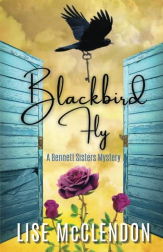 Libro:  Blackbird Fly (bennett Sisters Mysteries)