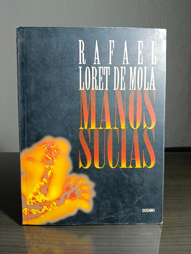 Rafael Loret De Mola - Manos Sucias - Oceano (Usado)