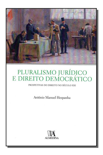 Libro Pluralismo Juridico E Direito Democratico De Hespanha