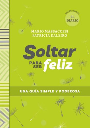 Libro Soltar Para Ser Feliz (el Diario) - Massaccesi Mario