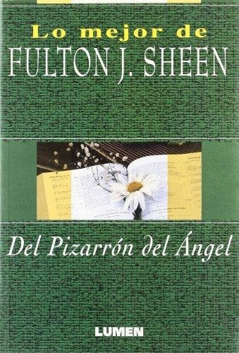 Del Pizarron Del Angel - Lo Mejor De Fulton Sheen