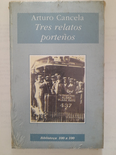 Libro Tres Relatos Porteños Arturo Cancela (32c)