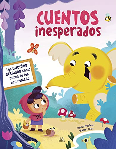 Cuentos Inesperados - Los Cuentos Clasicos Como Nunca Te Los