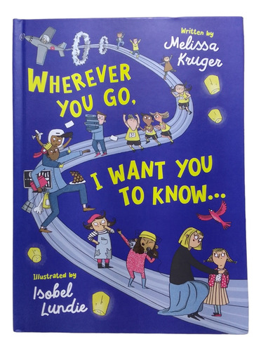 Donde Quiera Que Vayas, Quiero Que Sepas Libro Cristiano