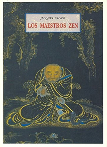 Los Maestros Zen / Jacques Brosse