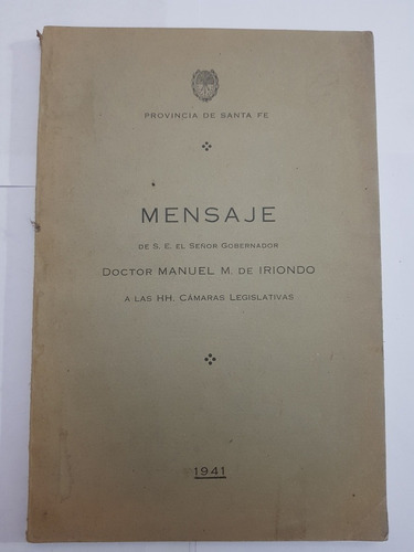 Mensaje. Doctor Manuel M De Iriondo. Santa Fe