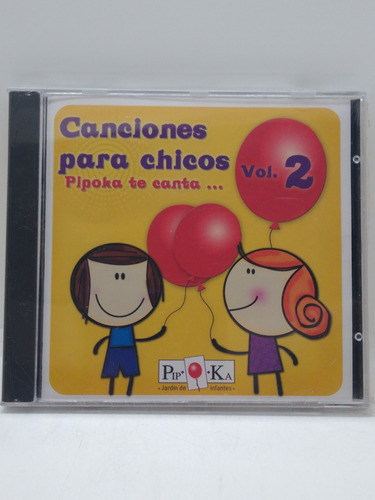 Pipoka Te Canta Canciones Para Chicos Vol2 Cd Nuevo