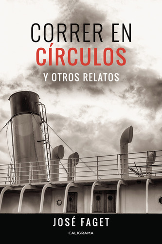 Correr En Círculos Y Otros Relatos