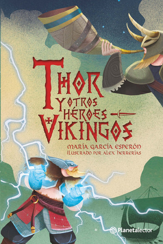 Thor Y Otros Héroes Vikingos, De Garcia Esperon, Maria. Editorial Planetalector Infantil, Tapa Blanda, Edición 01 En Español, 2023