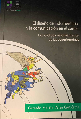 El Diseño De Indumentaria Y La Comunicación Del Comic /nuevo