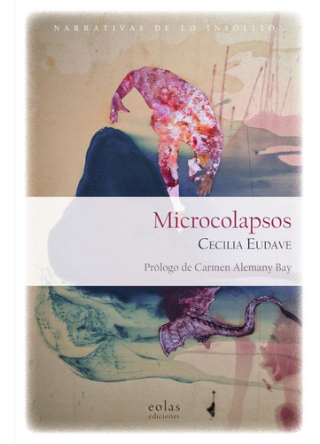 Microcolapsos, De Cecilia Eudave